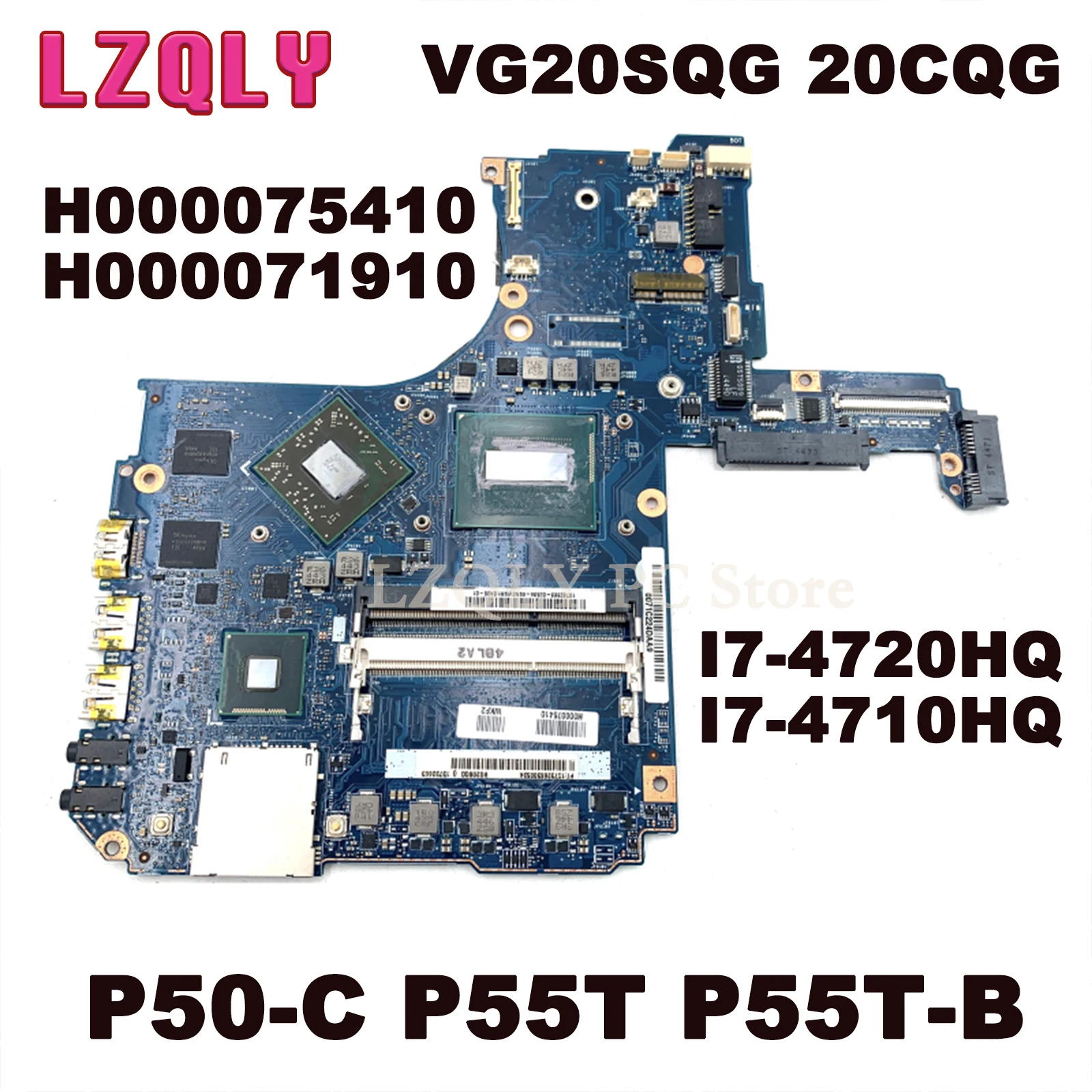 

LZQLY For TOSHIBA Satellite P50-C P55T P55T-B H000075410 H000071910 VG20SQG 20CQG MB Laptop Motherboard I7-4720HQ /i7-4710HQ