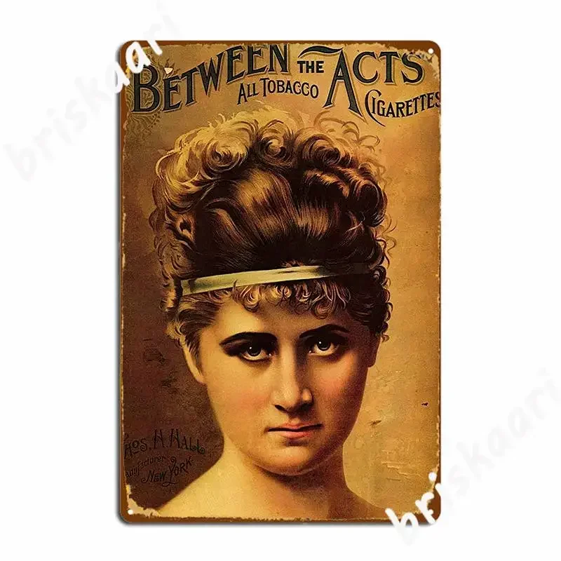 Between The Acts All Tobacco 1890 Metal Signs Cinema Party Character Vintage Create Tin Sign Poster