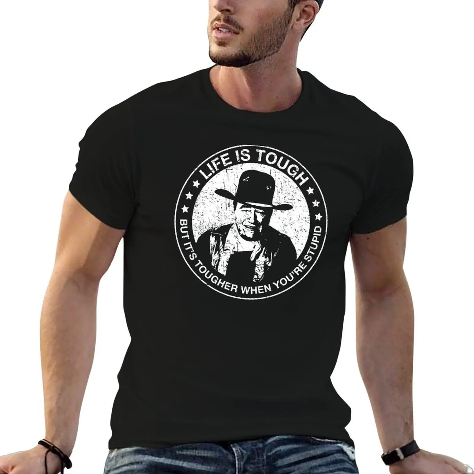 John Wayne - Life is tough, but it's tougher when you're stupid. T-Shirt Utility Casual Work T-Shirt