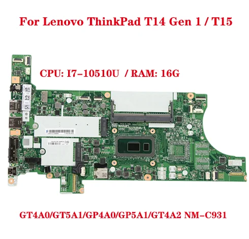 For Lenovo ThinkPad T14 Gen 1 /T15 Laptop Motherboard GT4A0/GT5A1/GP4A0/GP5A1/GT4A2 NM-C931 with CPU I7-10510U RAM 16G 100% Test