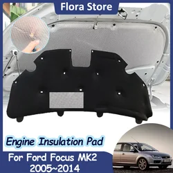 Engine Hood Sound Pad for Ford Focus Classic 2 MK2 2005~2014 Heat Insulation Cotton Cover Soundproof Mat Car Interior Accessorie