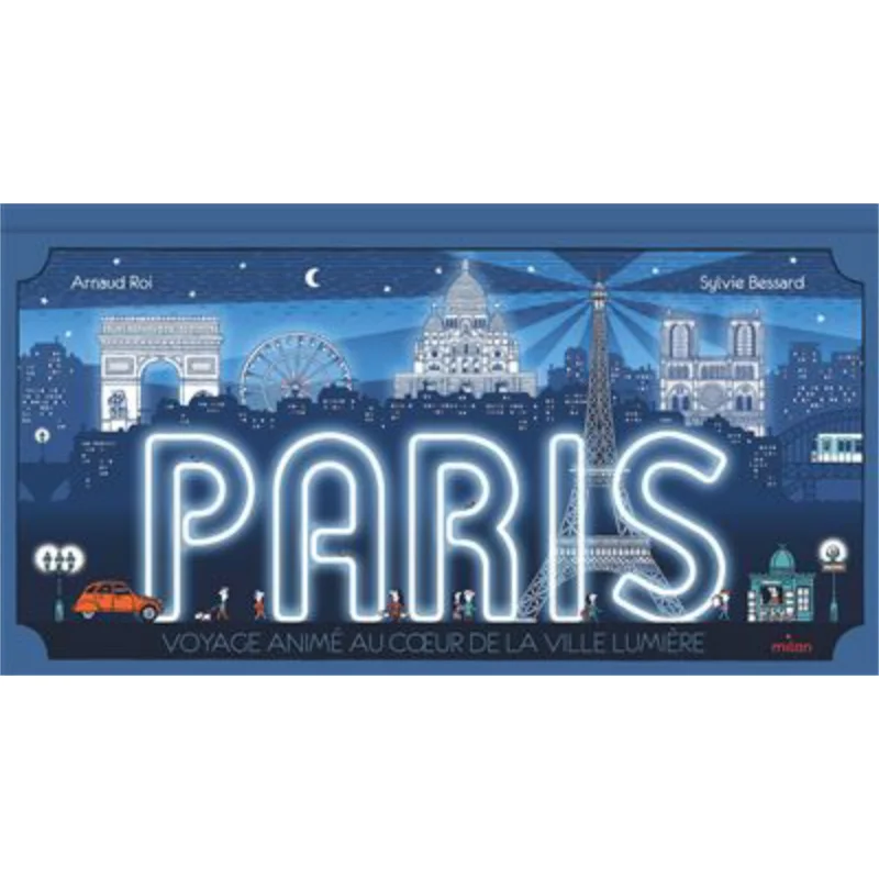 Paris A Lively Journey In The Heart Of The City Of Light Arnaud Roi Milan Jeunesse 9782408033309 Book