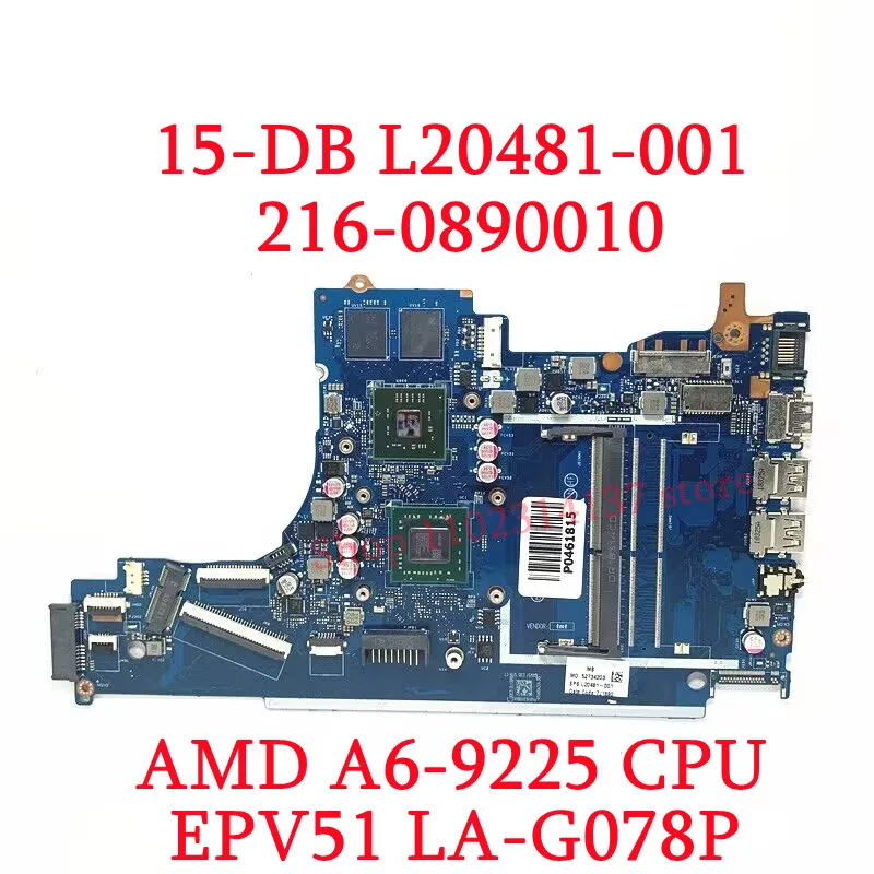 Для HP 15-DB 15T-DB L20481-001 L20480-601 L46513-601 с A6-9225/A9-9425 CPU EPV51 LA-G078P материнская плата для ноутбука 100% протестирована хорошо