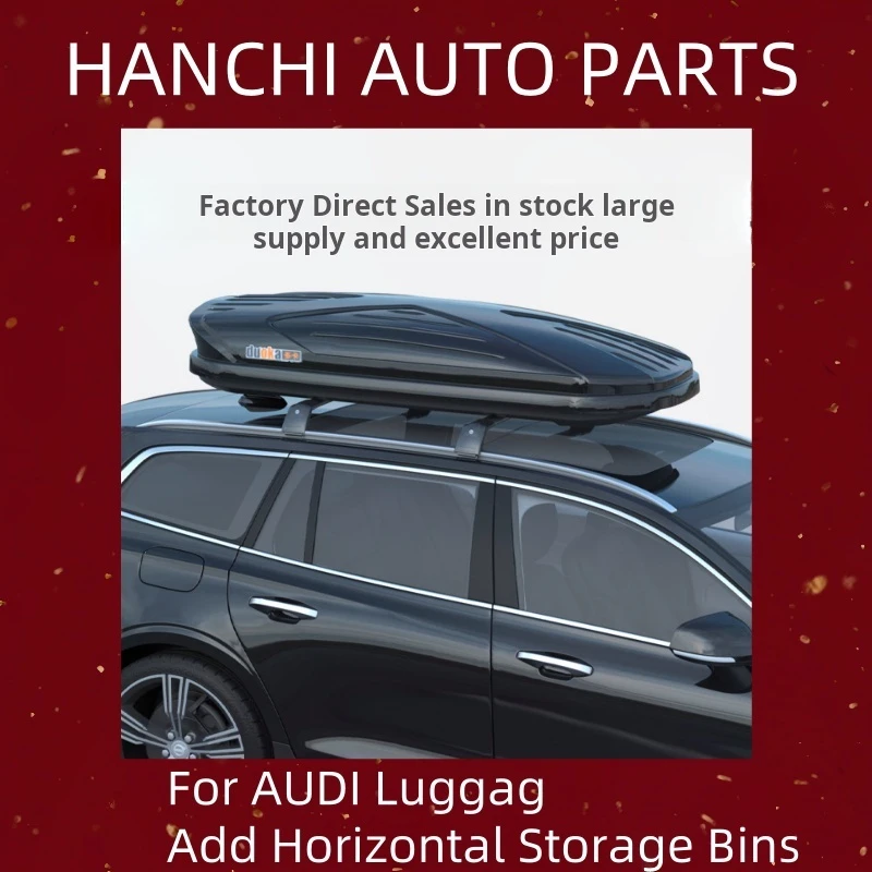 HANCHI Roof Rack For Audi Roof Luggage with Bars Car Top Box General Ultra-thin Storage Box Luggage Rack Rv accessories