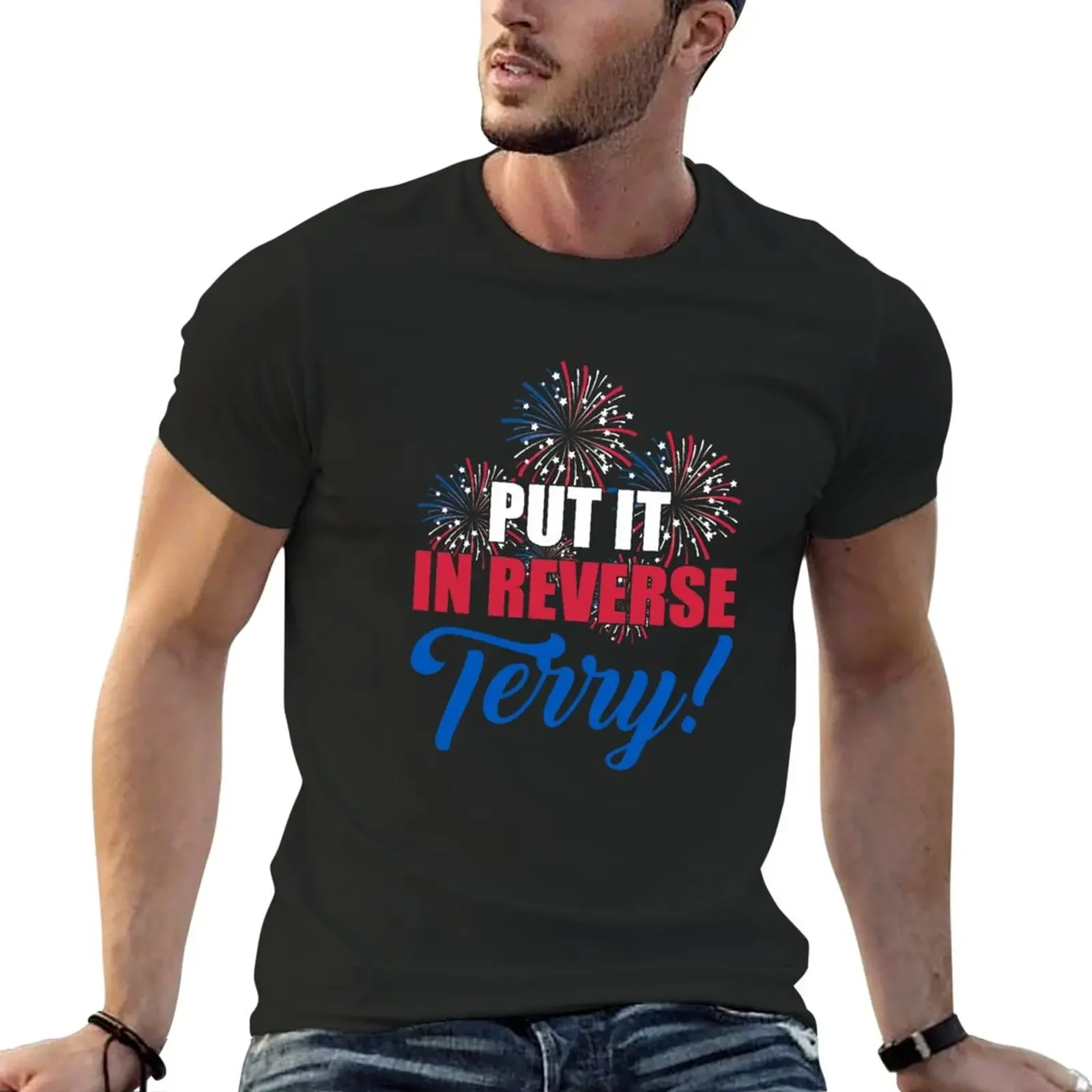 PUT IT IN REVERSE TERRY 4TH OF JULY AMERICA T-Shirt funnys plus size tops summer tops clothes for men