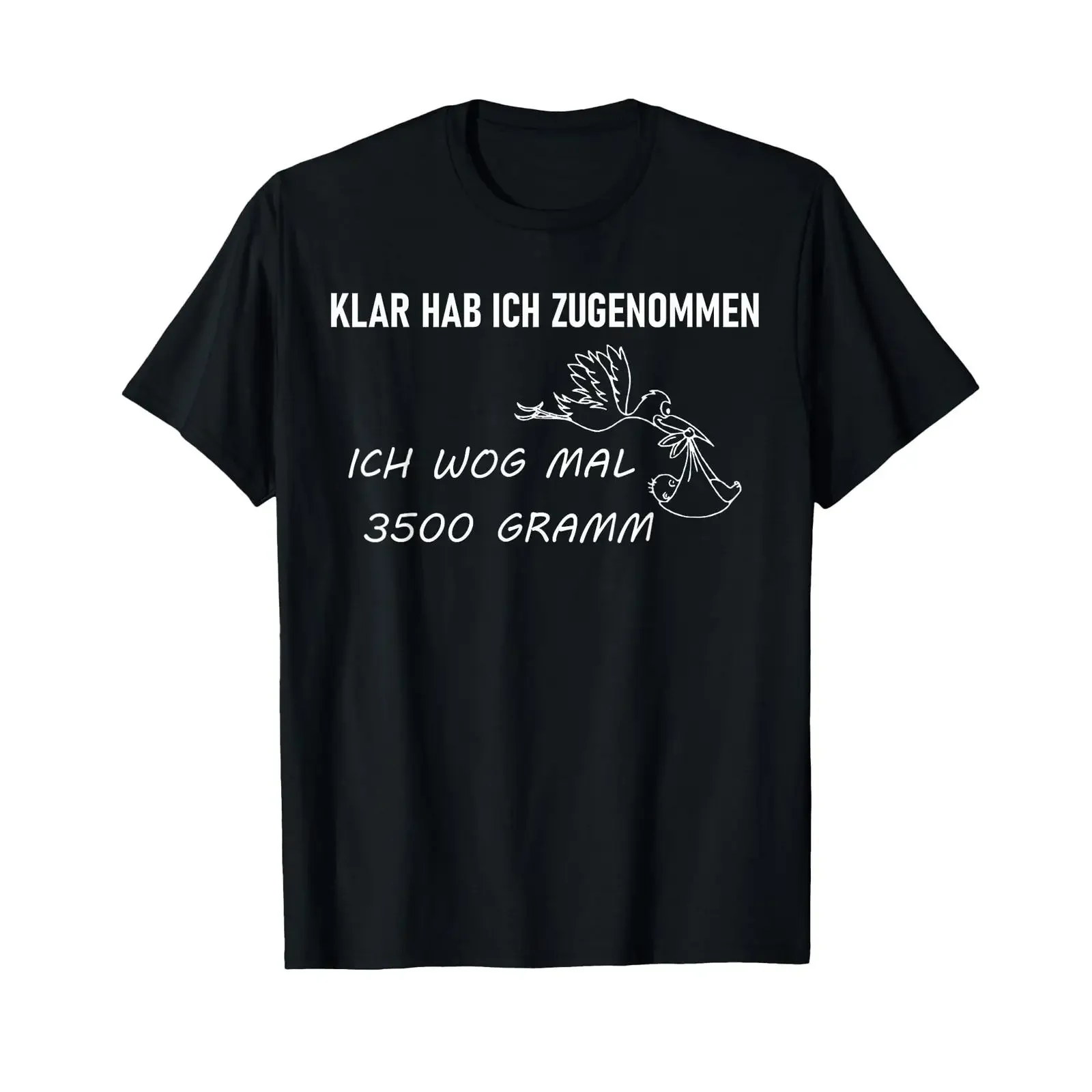 T Shirt with German Text Klar hab ich Zugenommen wog mal 3500 Grams vintage Washed Soft Comfortable Unisex fashion