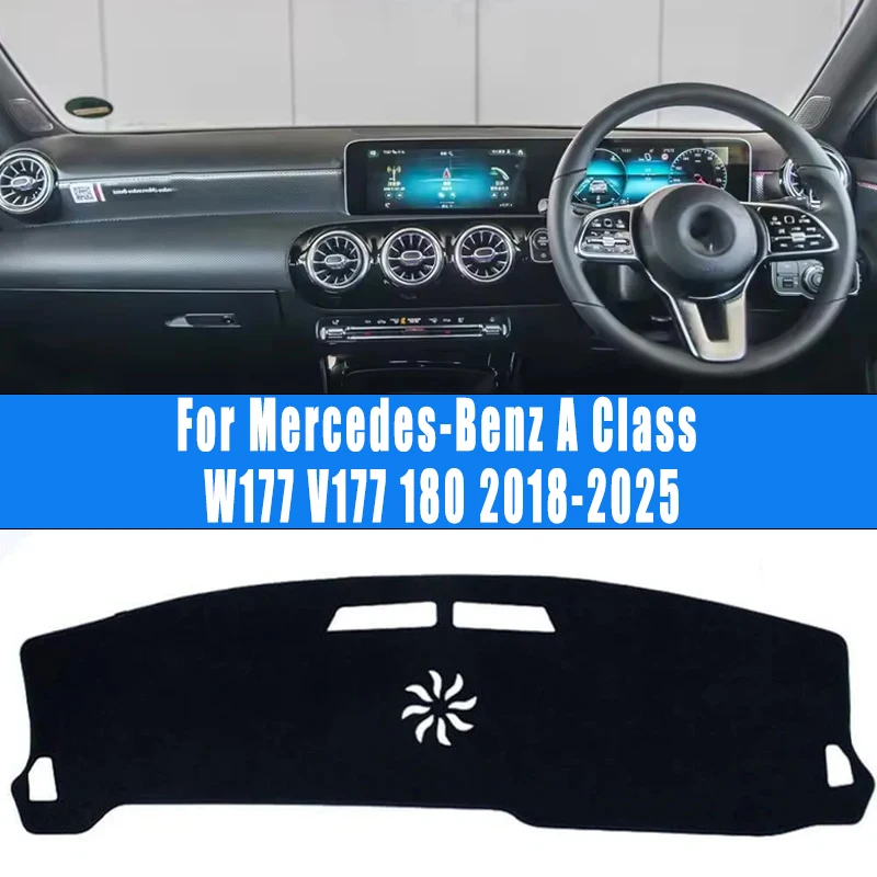 

For Mercedes-Benz A Class W177 V177 180 2018-2025 Car Dashboard Mat Dash Cover Pad Custom Nonslip Cape Sunshade Accessories 2024