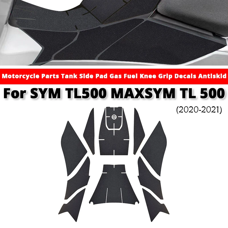 

For SYM TL500 MZXSYM TL 500 2020-2021 Motorcycle Parts Tank Side Pad Gas Fuel Knee Grip Decals Antiskid Slip on SYM TL-500