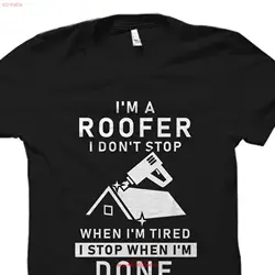 Roofer T Shirt Roof Mechanic Construction Worker Roofing Contractor I'm A OS2591 long or short sleeves