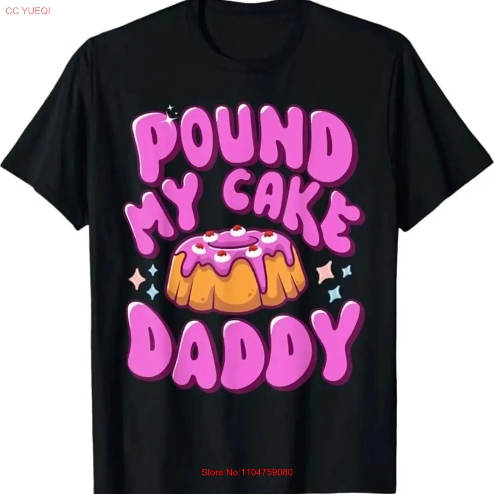 Inappropriate Pound My Cake Daddy Embarrassing Adult Humor T Shirt vintage Washed Stretched Versatile Stylish fashion graphic