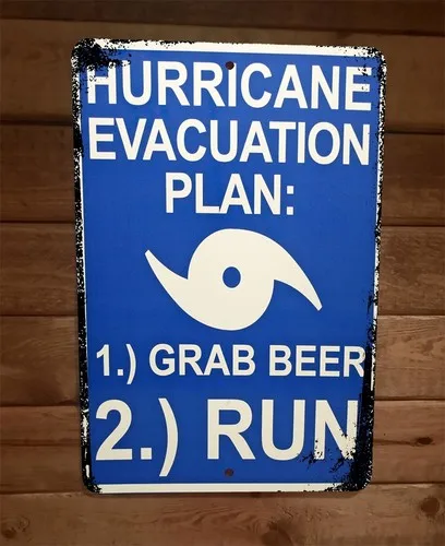 Hurricane Evacuation Plan Grab Beer and Run  Metal Wall Bar Sign Poster