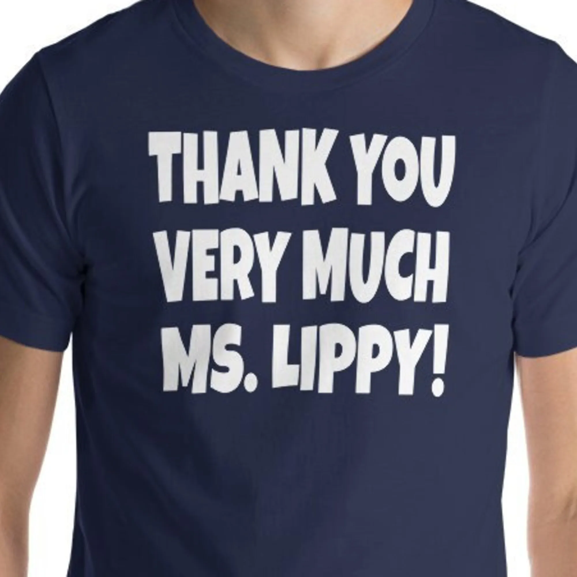 Thank You Very Much Miss Lippy T Shirt