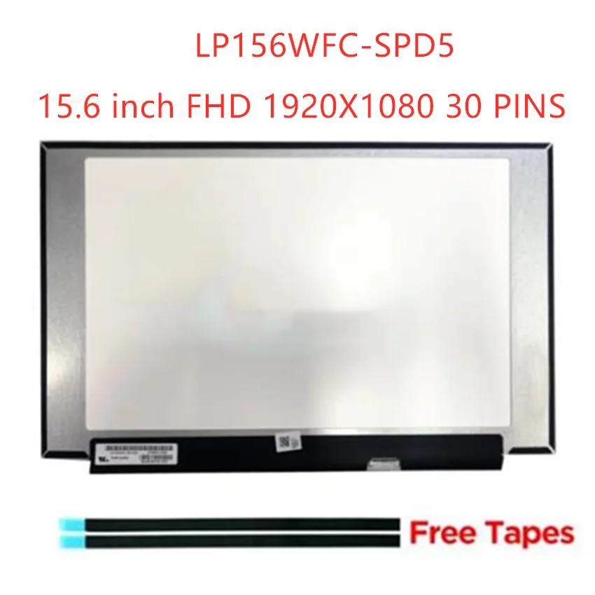 

LP156WFC-SPD5 LP156WFC (SP)(D5) 15,6-дюймовый ЖК-экран FHD для ноутбука, матрица 1920*1080 EDP