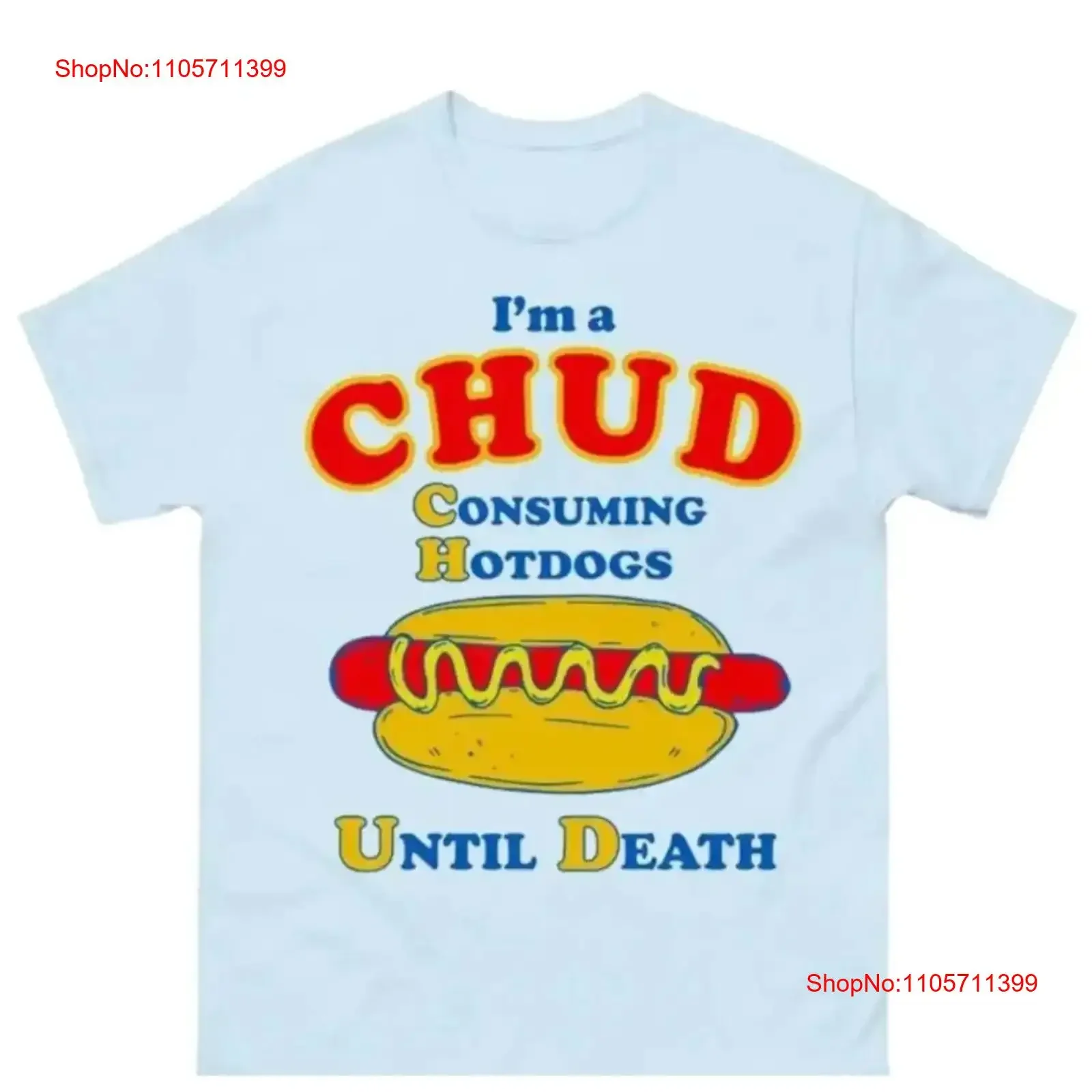 I m A Chud Consuming Hot Dogs Until Death Retro Meme T Shirt Funny long or short sleeves vintage Washed Casual fashion