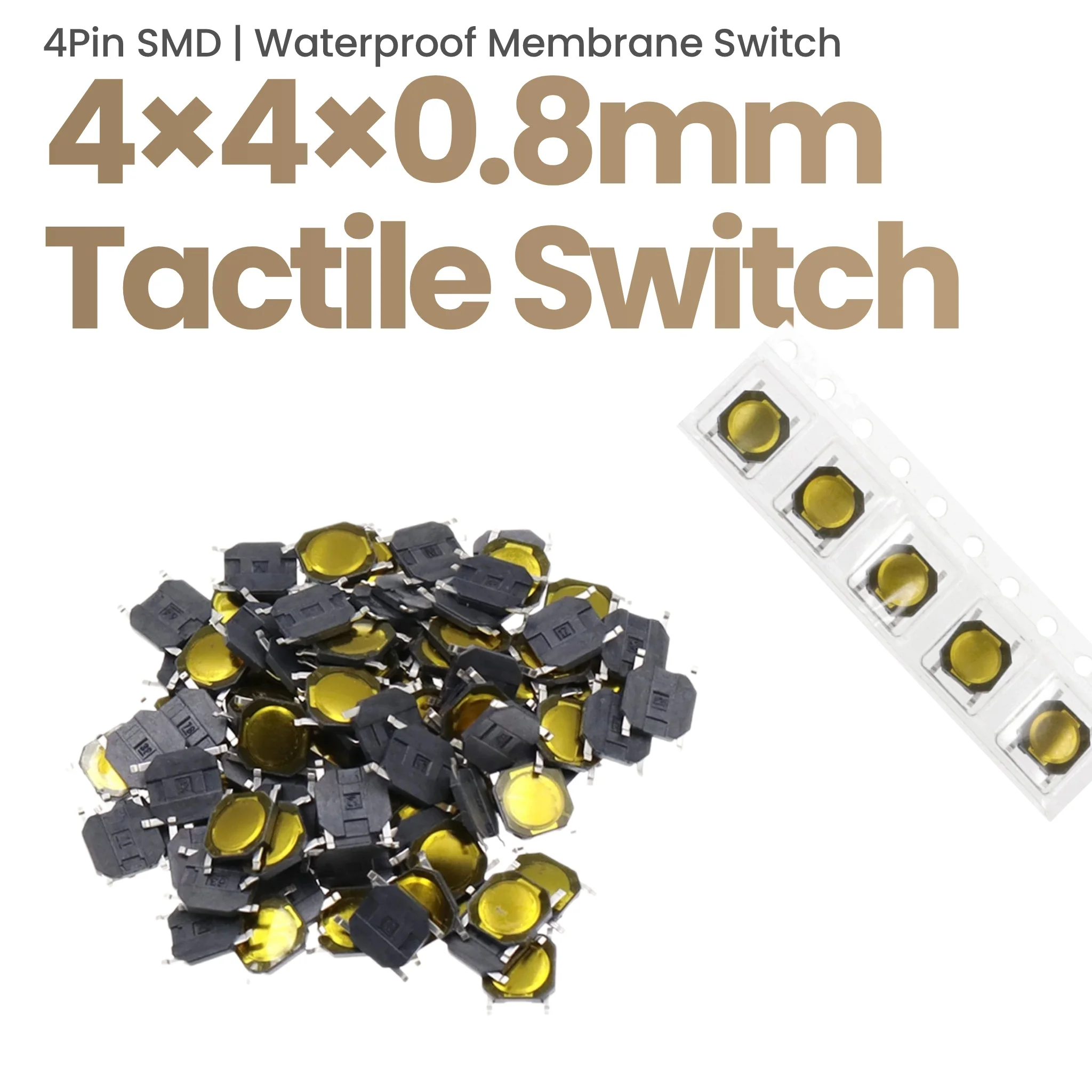 100pcs 4x4x0.8mm Tactile Push Button Switch 4Pin Waterproof Membrane Touch Switch Tape & Reel / Loose Pack Electronic Components
