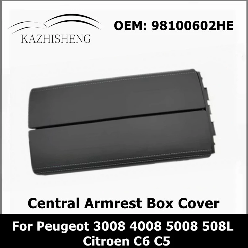 

96772078BJ 98100602HE Car Central armrest Box Cover Central Storage Box Cover For Peugeot 3008 4008 5008 508L Citroen C6 C5
