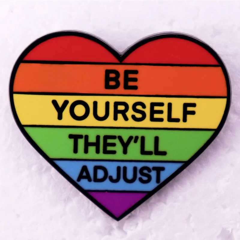 Be Yourself They'll Adjust Enamel Pin LGBT Pride Badge Rainbow Heart Brooch Jewelry