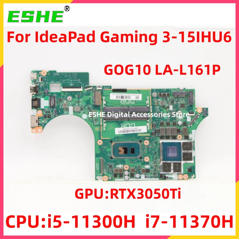 GOG10 LA-L161P For Lenovo IdeaPad Gaming 3-15IHU6 Laptop Motherboard 5B21C73730 5B21C73733 CPU i5-11300H i7-11370H GPU RTX3050TI