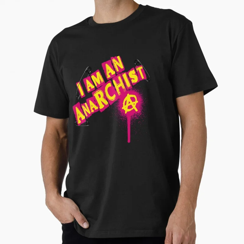 

I am an Anarchist Funny Anarchy Gift t shirt for man Anarchism Graphic Clothes 100% cotton print Tee All size Tops S-6XL