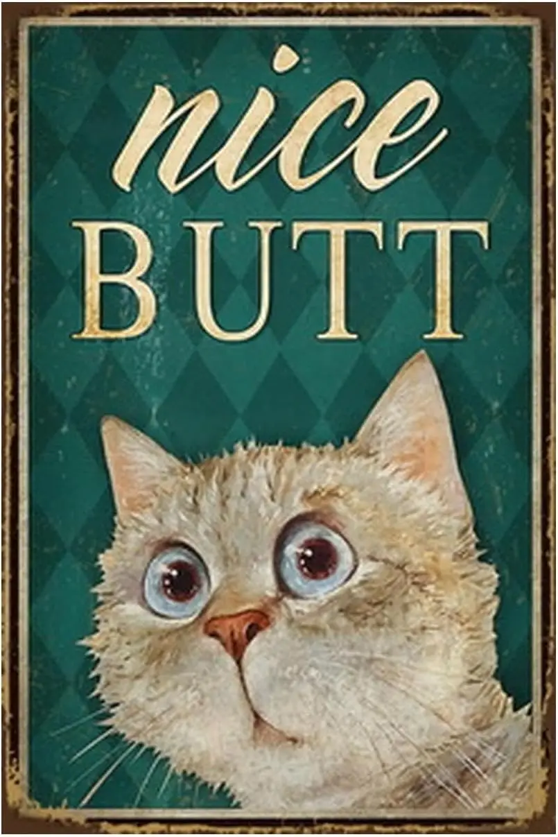 Retro Tin Sign Metal Poster Vintage Wall Décor Black White Cat Nice Butt Toilet Funny Decorations for Home Bar Bathroom Farm Roo