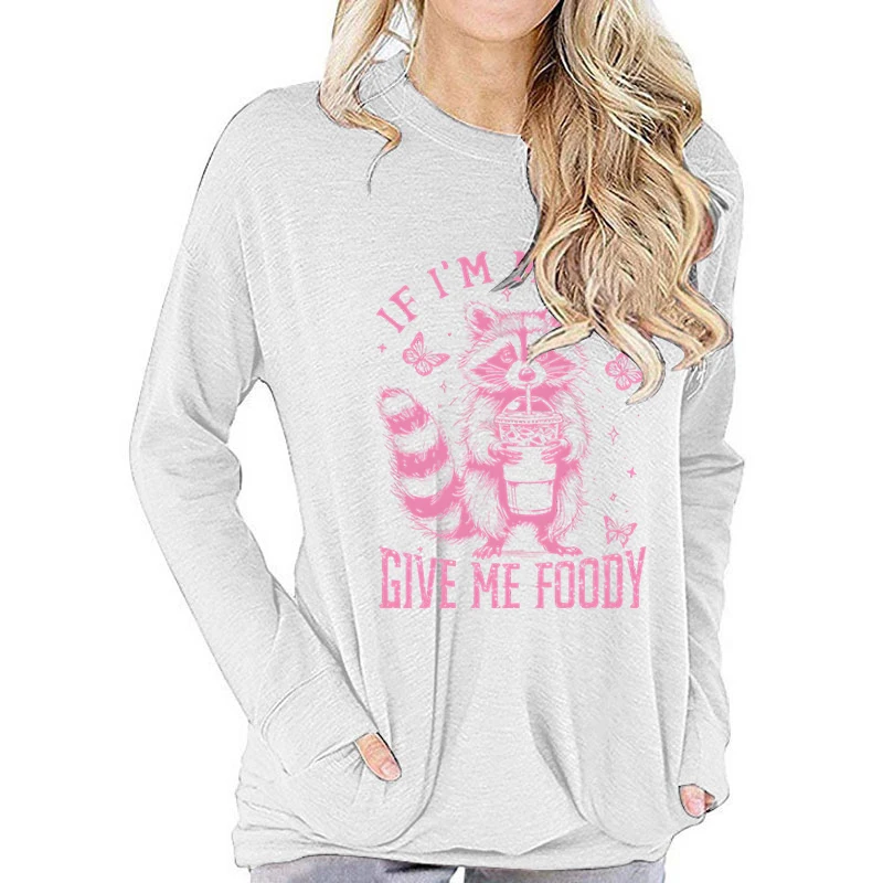 If I'm Moody Give Me Foody Print Women Long-sleeved T-shirt Trendy Raccoon Retro Classic Tops Vintage Animal Sarcastic T-shirts