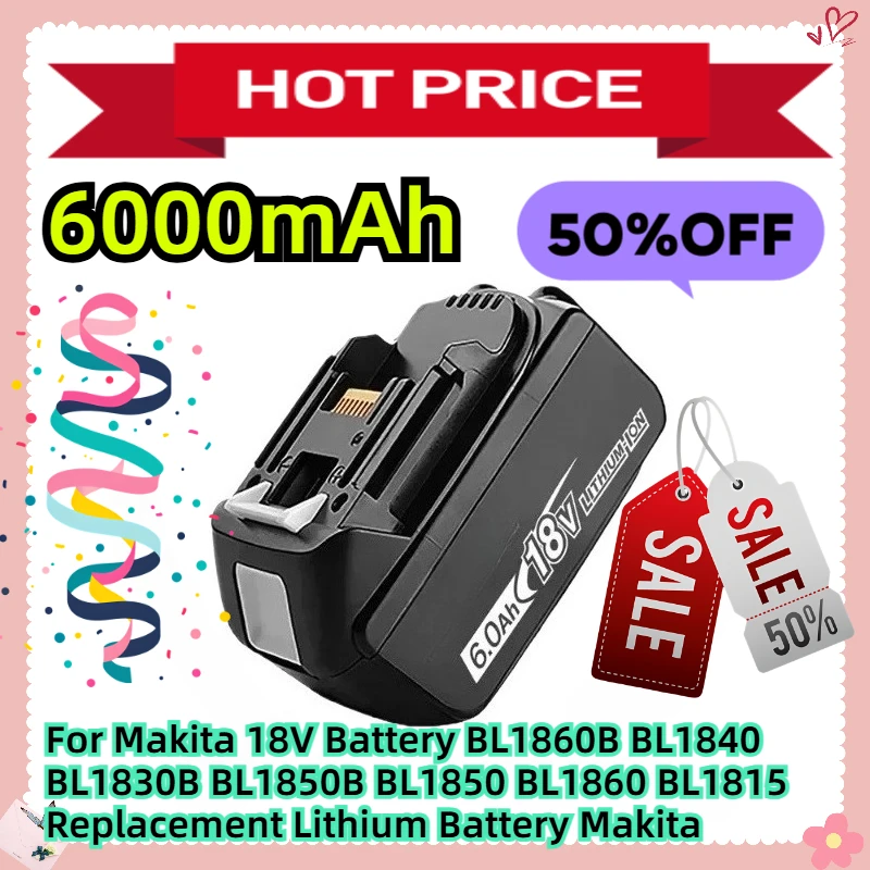 

For Makita 18V Battery BL1860B BL1840 BL1830B BL1850B BL1850 BL1860 BL1815 Replacement Lithium Battery Makita 6Ah