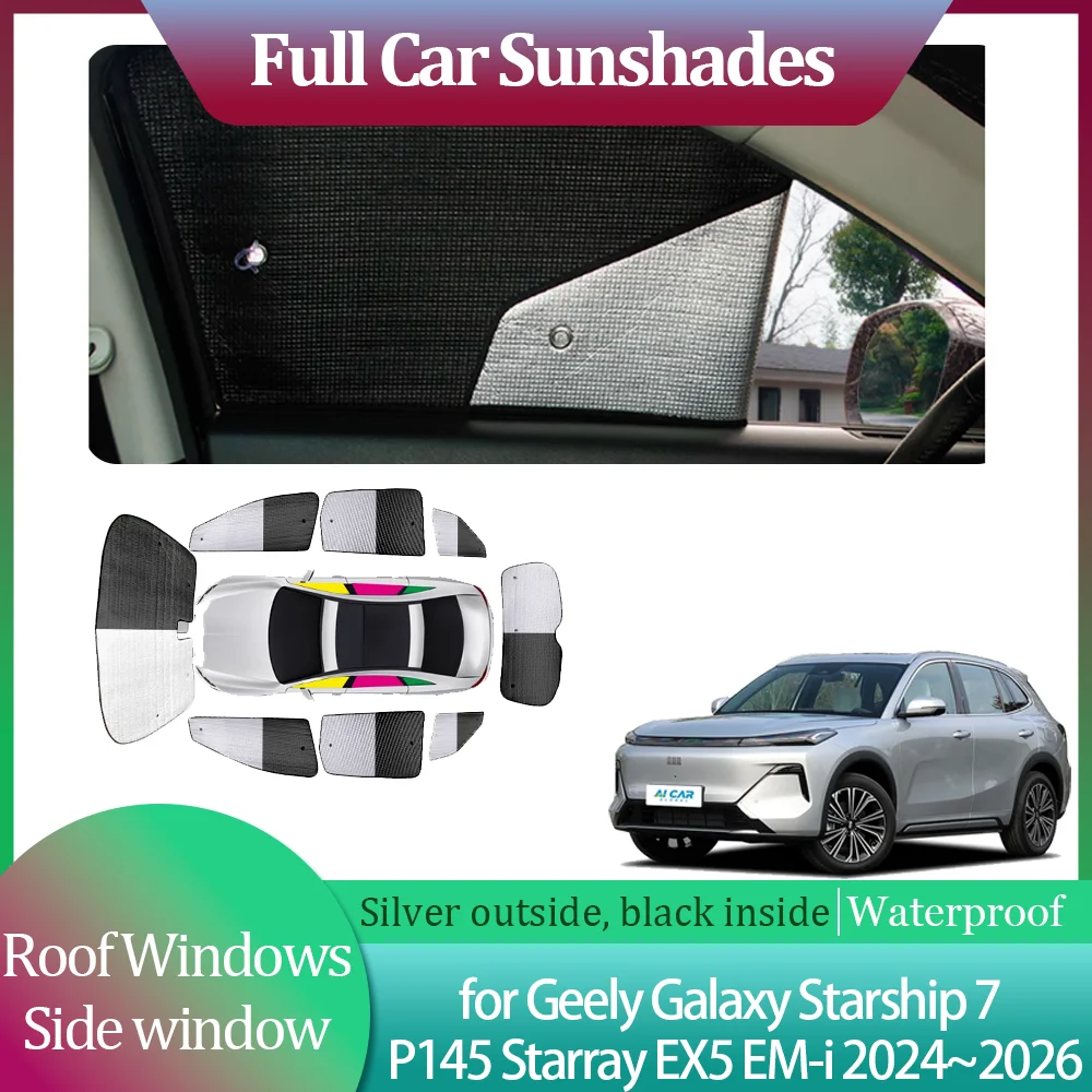 Sunshades for Geely Galaxy Starship 7 Starray EX5 E5 M-i 2024~2026 Side Curtain Roof Windows Sun Visor Sunroof Cover Accessories