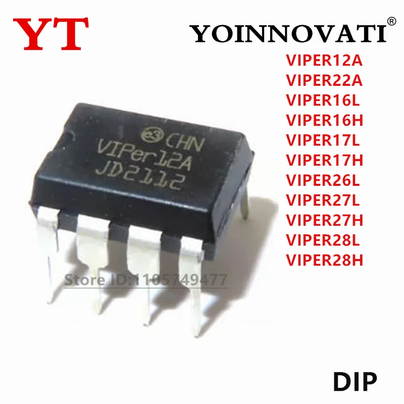 10Pcs New VIPER12A VIPER22A VIPER16L VIPER16H VIPER17L VIPER17H VIPER26L VIPER27L VIPER27H VIPER28L VIPER28H