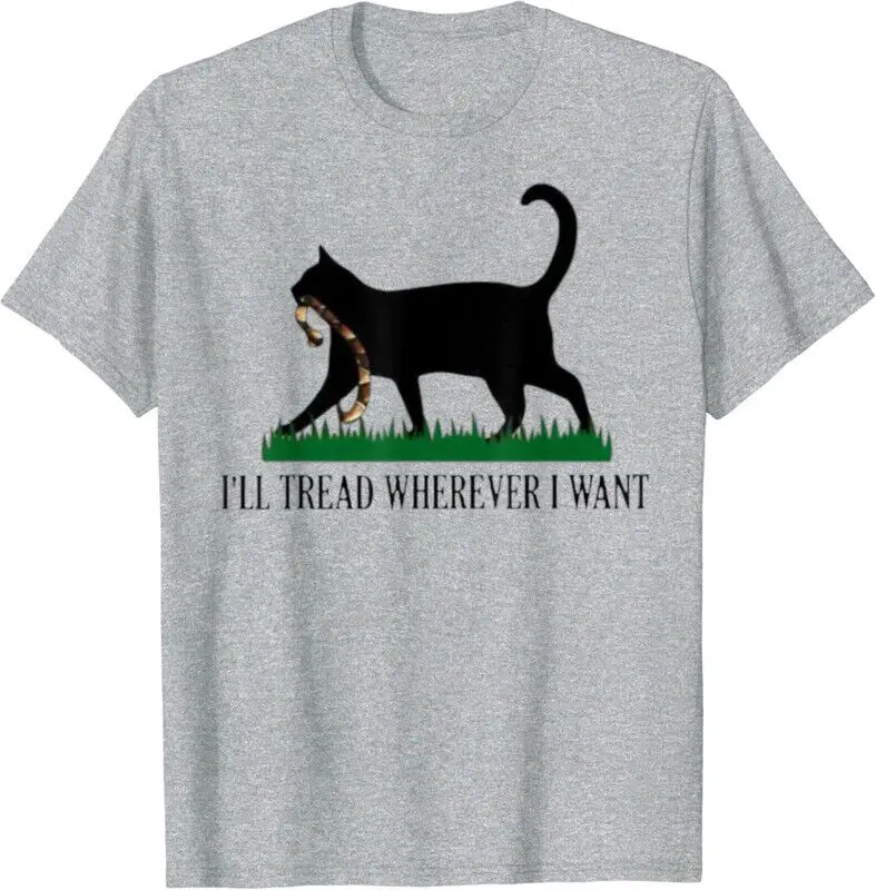 I'll Tread Wherever I Want Funny Cat Lover Kamala T Shirt