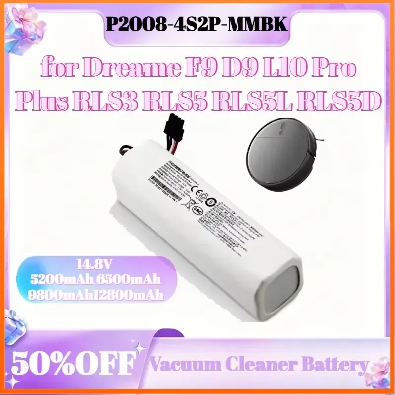 

14.8V 5200-12800mAh P2008-4S2P-MMBK for Dreame F9 D9 L10 Pro Plus RLS3 RLS5 RLS5L RLS5D Part Vacuum Cleaner Battery