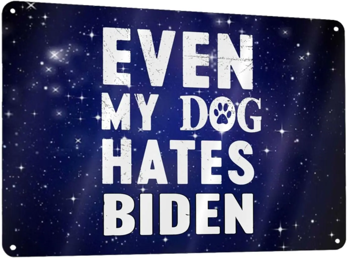 Even My Dogs Hates Biden Metal Sign, 8x12 Inch Metal Wall Art Signs Cover Aluminum for Men/Women/Indoor/Outdoor