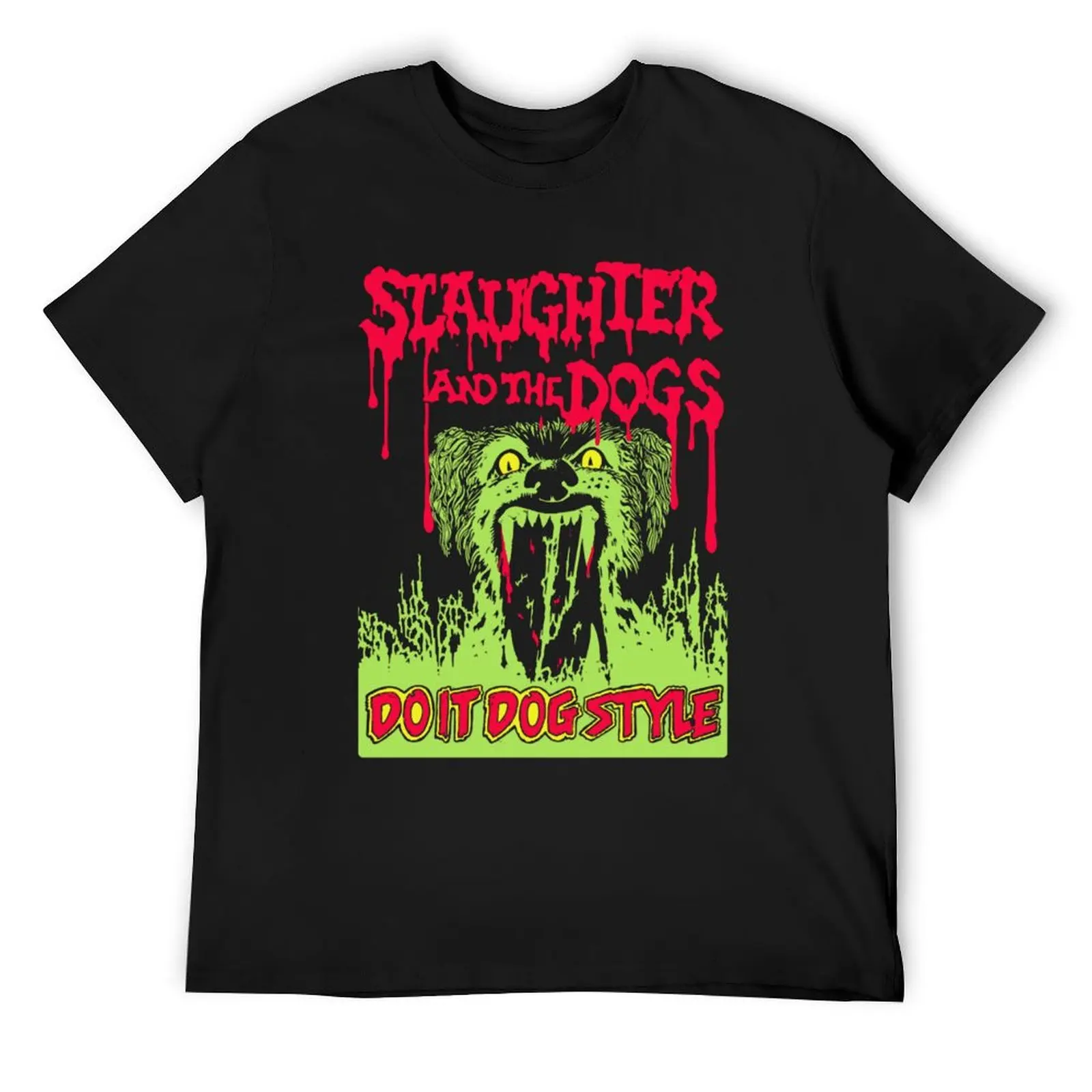 

Slaughter And The Dogs - Do It Dog Style T-Shirt football t shirt Blouse luxury designer designer t shirt men