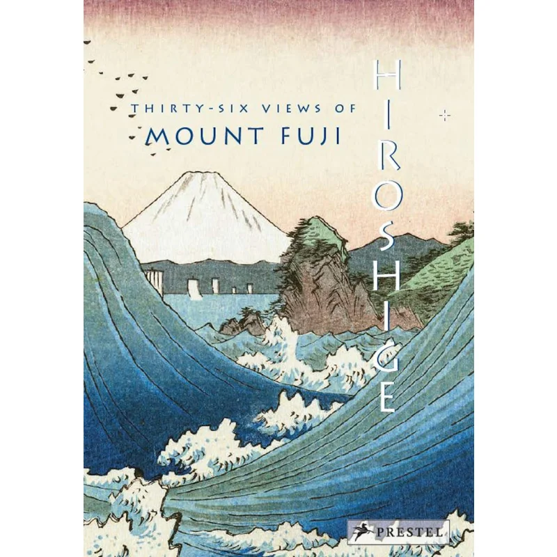

Hiroshige ThirtySix Views of Mt Fuji Jocelyn Bouquillard Prestel Publishing 9783791379180 Книга