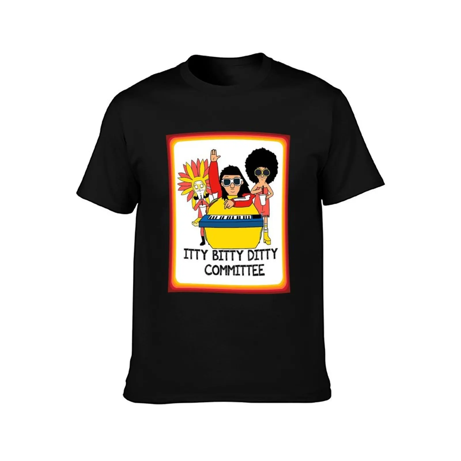Itty Bitty Ditty Committee T-Shirt All Weather Casual Short Sleeve