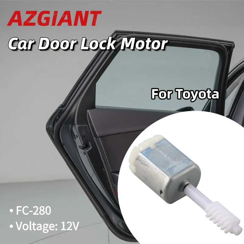 

AZGIANT Car Side Door Lock DC Motor Replacement FC-280 Low Noise 12V For 2005-2010 Toyota Ractis Car Accessory