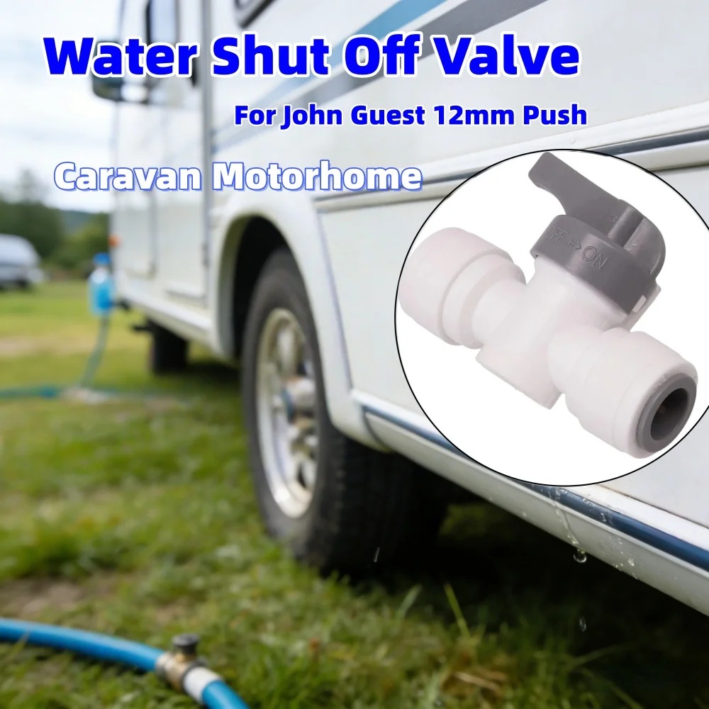 RV Water Shut Off Valve Caravan Shut Off Valve Stop Tap Water Valve Plumbing Wash Basin Accessories For John Guest 12mm Push