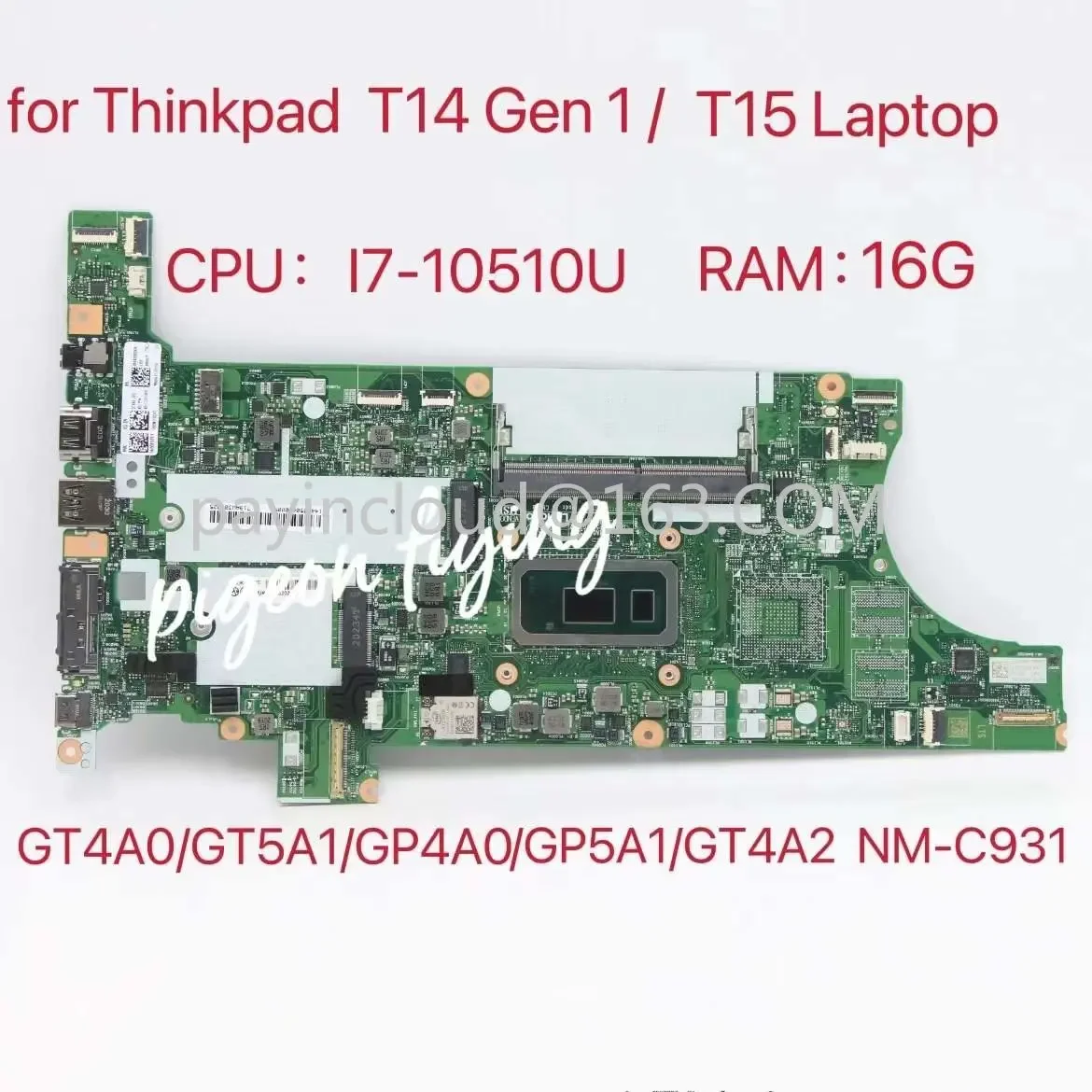 GT4A0/GT5A1/GP4A0/GP5A1/GT4A2 NM-C931 for Thinkpad T14 Gen 1/ T15 Laptop Motherboard CPU:I7-10510U  RAM:16G UAM DDR4 5B20Z45943