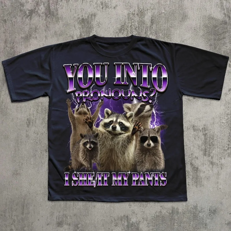 You Into Pronouns I she it my pants T-shirt, Funny Raccoon Shirt, Unhinged Clothes, Weird T-shirt, Silly Shirts, Meme Tee - view 3