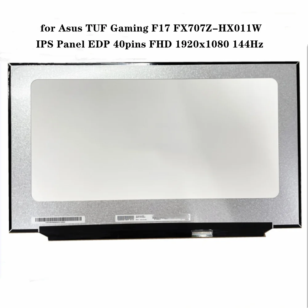 

17,3 дюймовый ЖК-экран для Asus TUF Gaming F17 FX707Z-HX011W FX706HM IPS Panel EDP 40pins FHD 1920x1080 144Hz