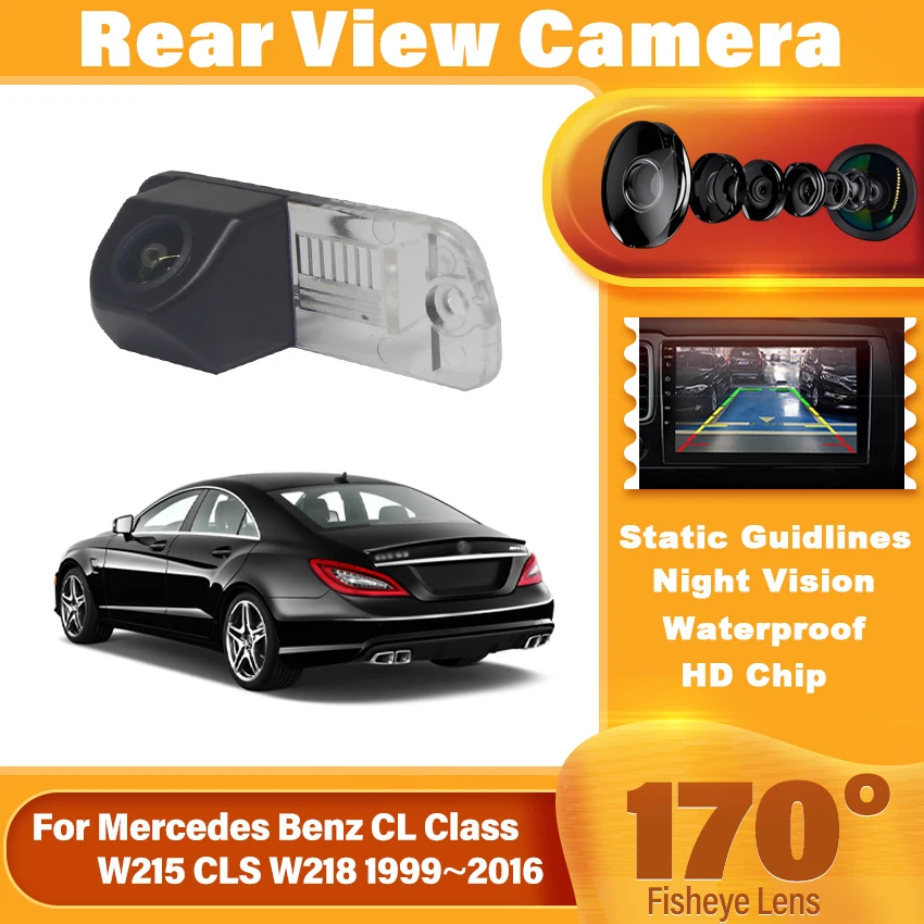 

Автомобильная камера для Mercedes Benz CL Class W215 CLS W218 1999 ~ 2016 Автомобильная резервная камера заднего вида Водонепроницаемая камера ночного видения HD CCD 170 °
