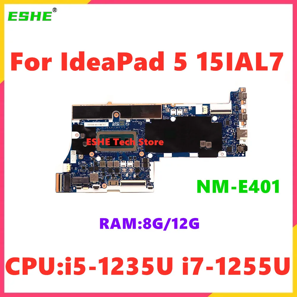 NM-E401 For Lenovo IdeaPad 5 15IAL7 Laptop Motherboard With CPU i5-1235U i7-1255U  RAM 8G 12G 5B21H70686 5B21H70689 5B21H70694