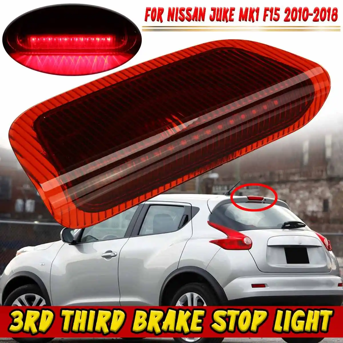 

3RD Third Brake Light Tail light Rear High Mount Stop Warning Lamp For Nissan Juke MK1 F15 2010-2018 Additional Brake Light