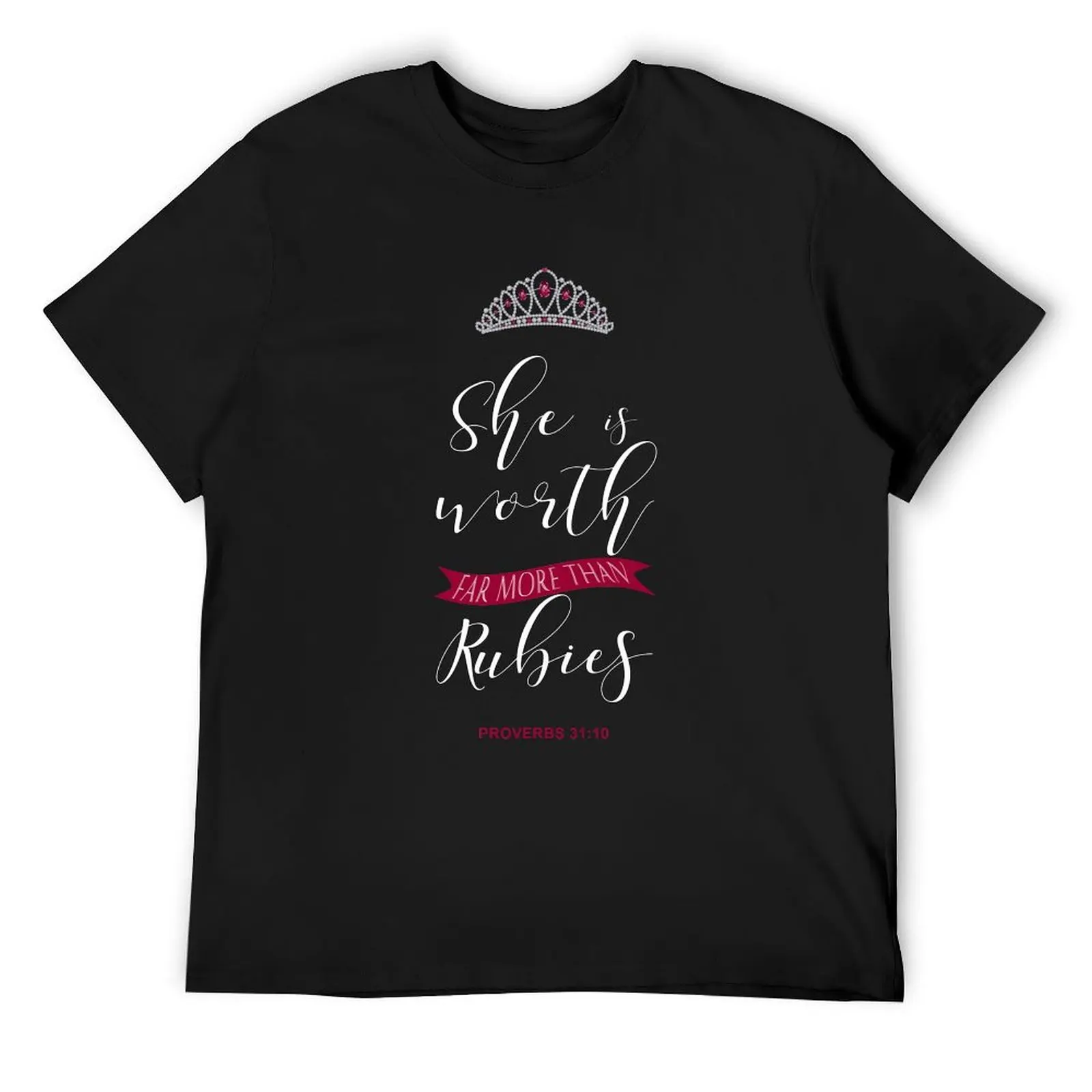 Christian Scripture Design, Proverbs 31:10, She is worth far more than Rubies. T-Shirt summer top designer t shirt men