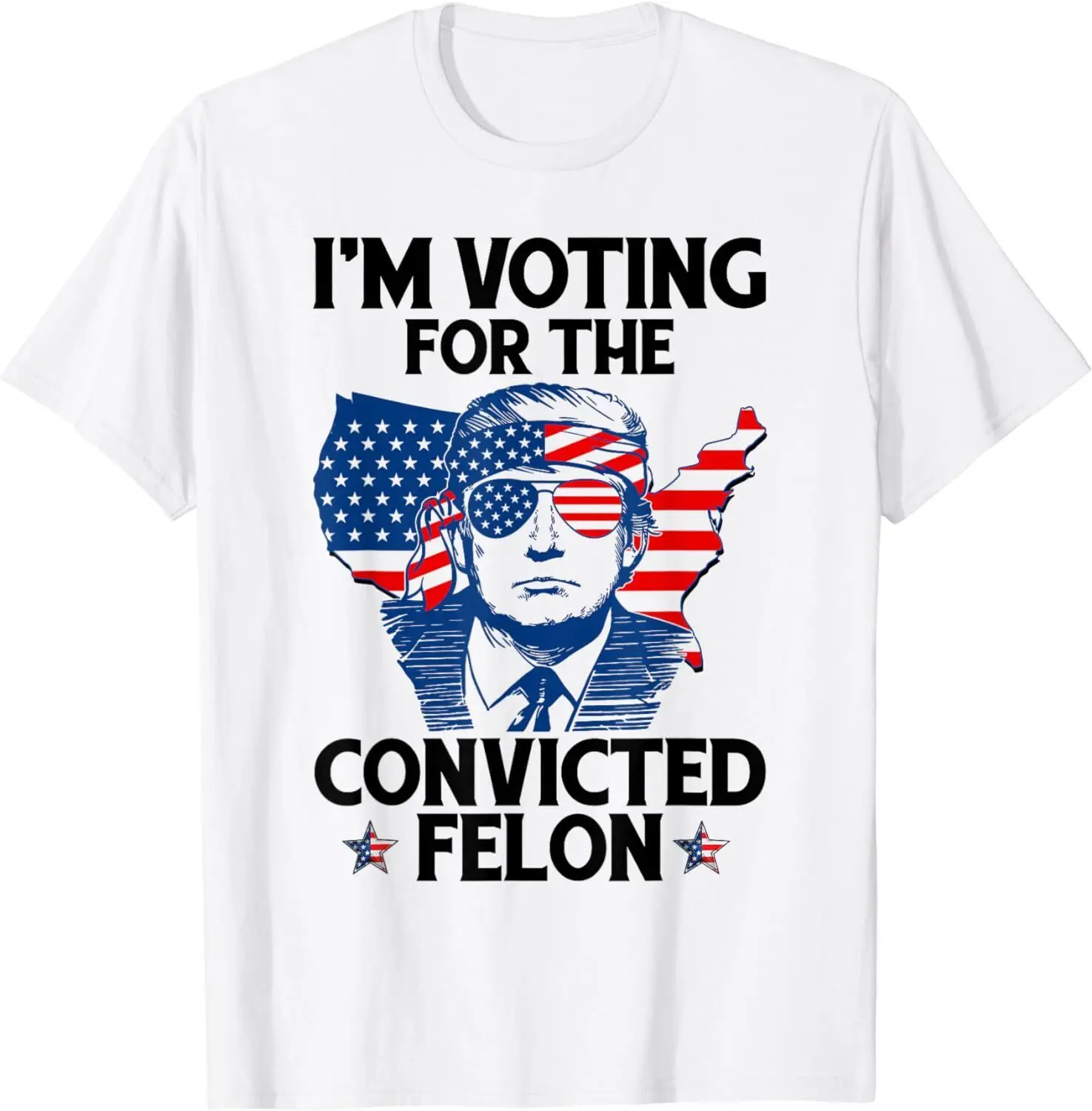 

NEW! I'm Voting The Convicted Felon Funny Pro Trump 2024 T-Shirt - MADE IN USA