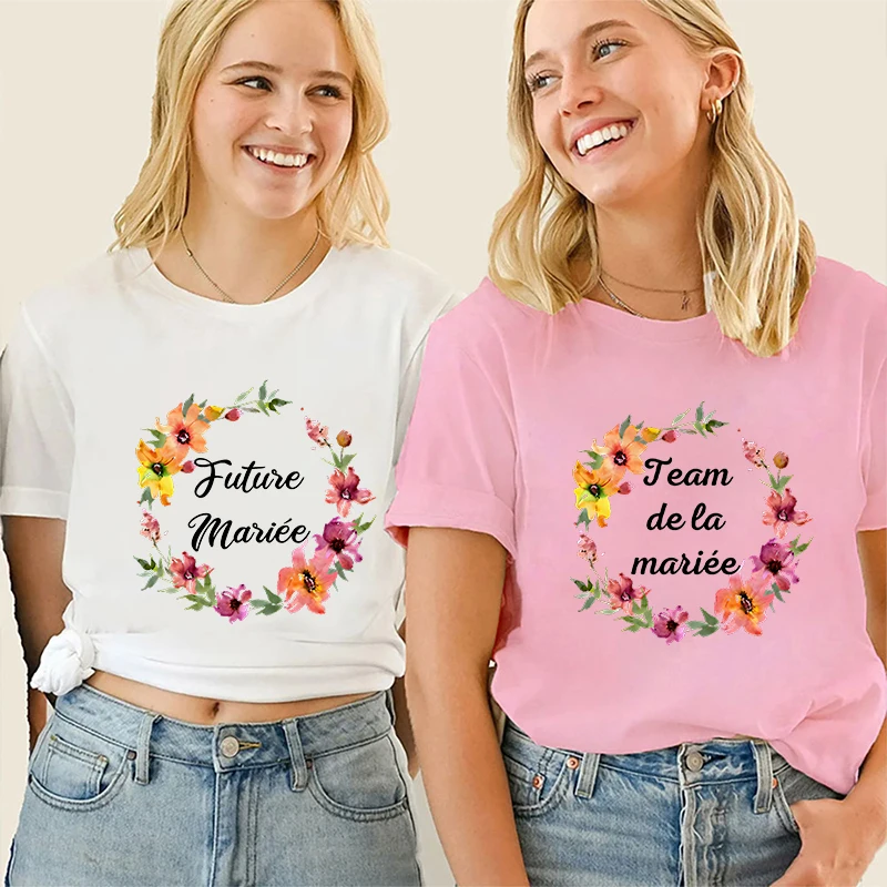 French Women Team Future Bride T-shirt Bachelorette Single Farewell Party Tees Fashion Floral Tshirt Bridal Wedding EVJF Tops