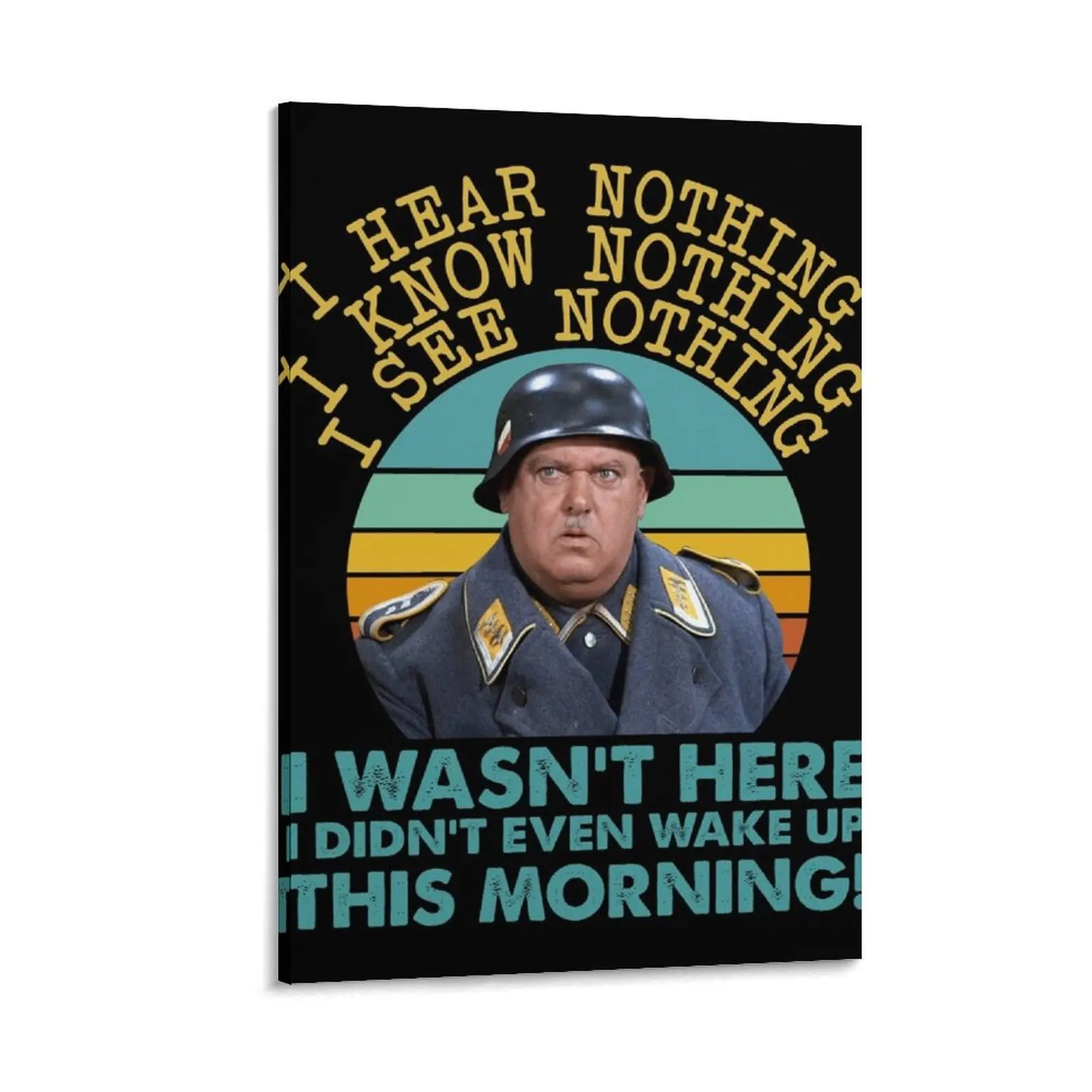 

Sgt Schultz Hogan's Heroes Sergeant Canvas Painting Decoration for home decorations for the room posters anime anime figure