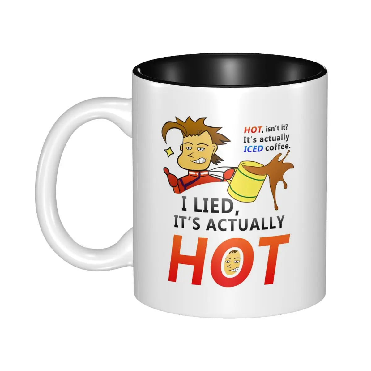 I Lied, It's Actually HOT. Mug Funny Ceramic Coffee Cups Tea Mugs Milk Cup Drinkware Gifts for Friends