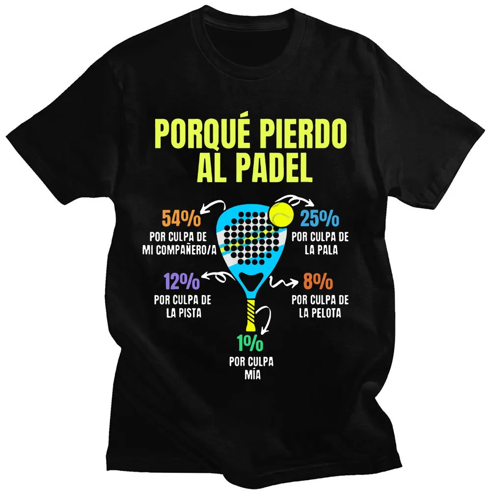 Camiseta Divertida de Padel: Porque Pierdo Al Padel - Camisetas Engraçadas Casuais 100% Algodão Macio Premium Masculina Oversized