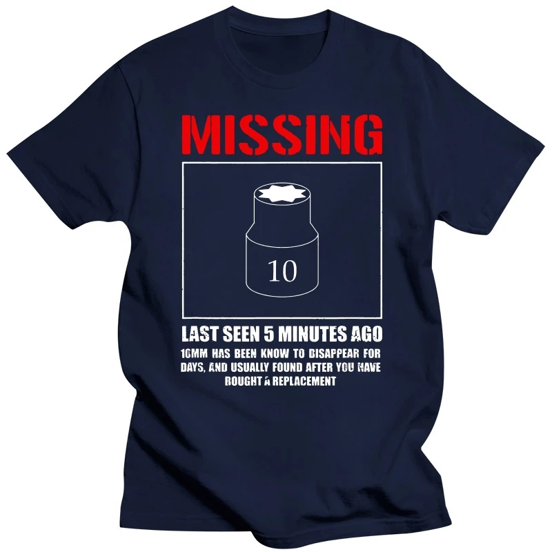 Missing 10mm Socket, Funny Mechanic Machinist T-Shirt Brand New Men T Shirts Print Tees Cotton Geek