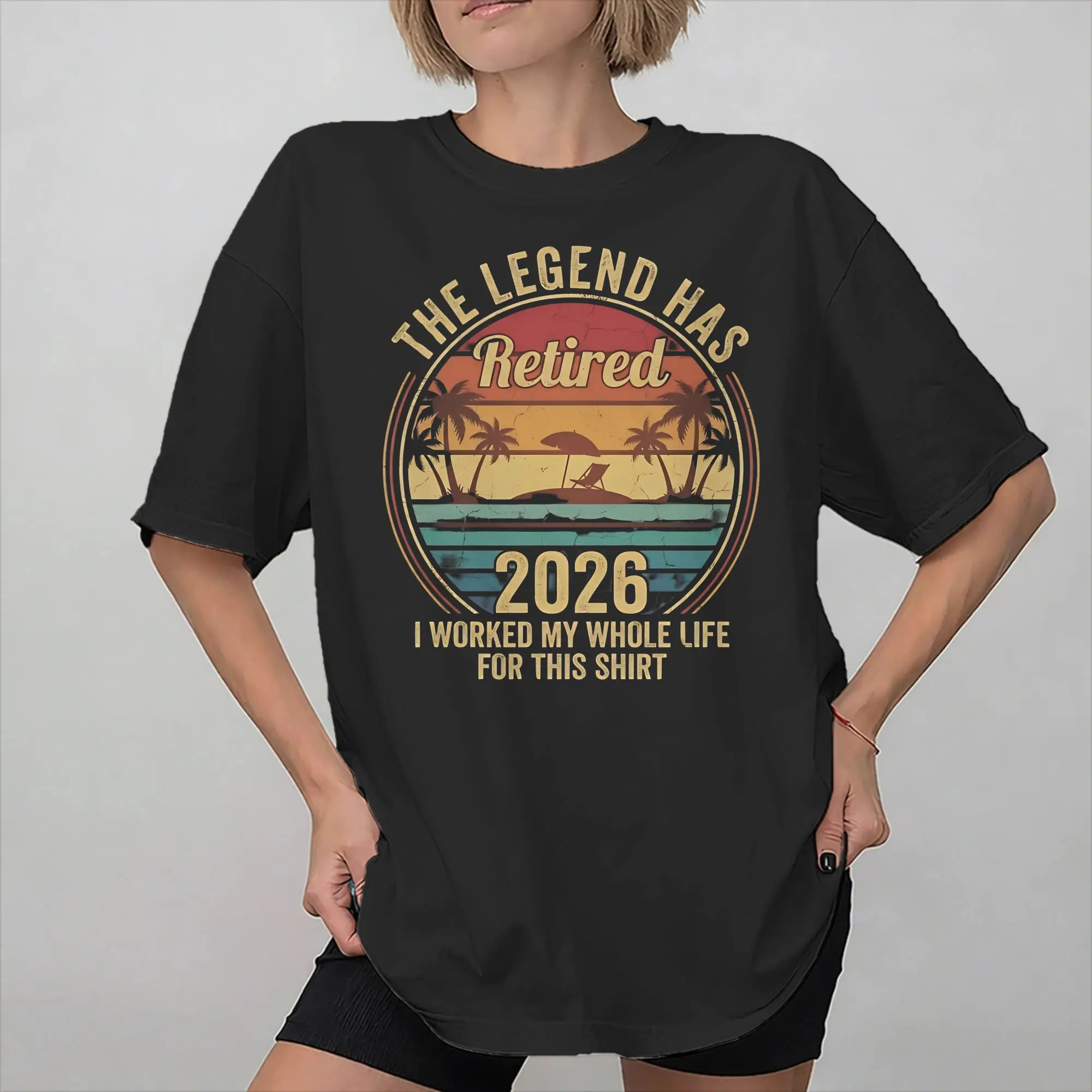 Mens Womens Retired 2026 I Worked My Whole Life for This T Shirt 100% Cotton Print Tee Shirts  Top Clothing